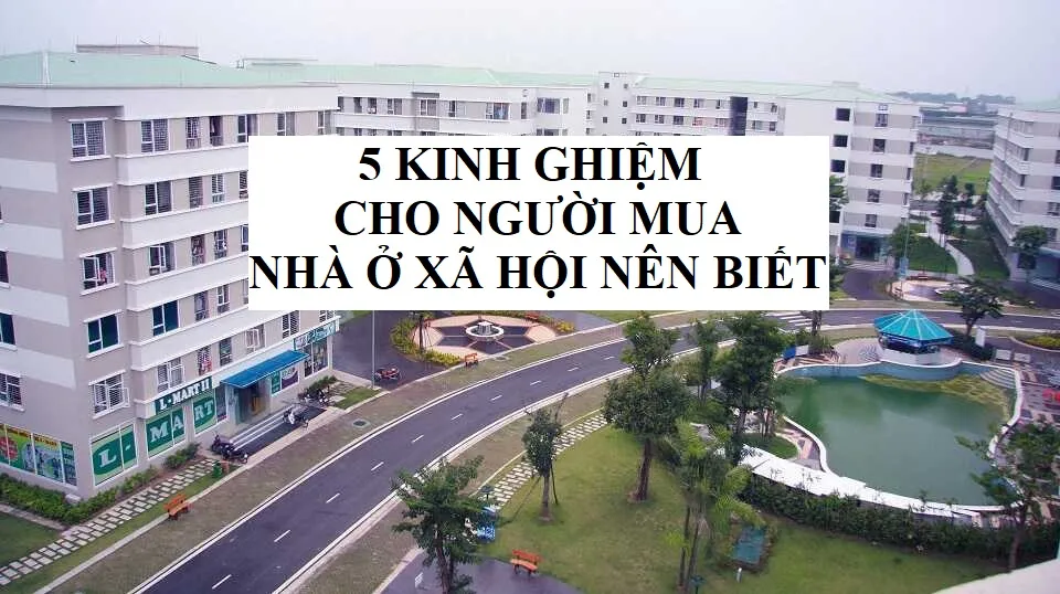 5 kinh nghiệm mua nhà ở xã hội