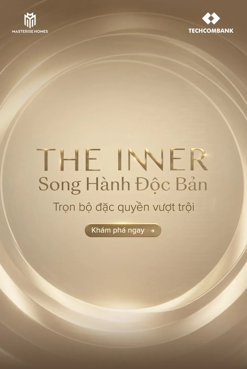 “THE INNER – Song Hành Độc Bản” là chương trình đặc quyền hệ sinh thái do Masterise Homes và Techcombank hợp tác, mang đến trải nghiệm sống cá nhân hóa, kết hợp tài chính vững vàng và không gian sống đẳng cấp