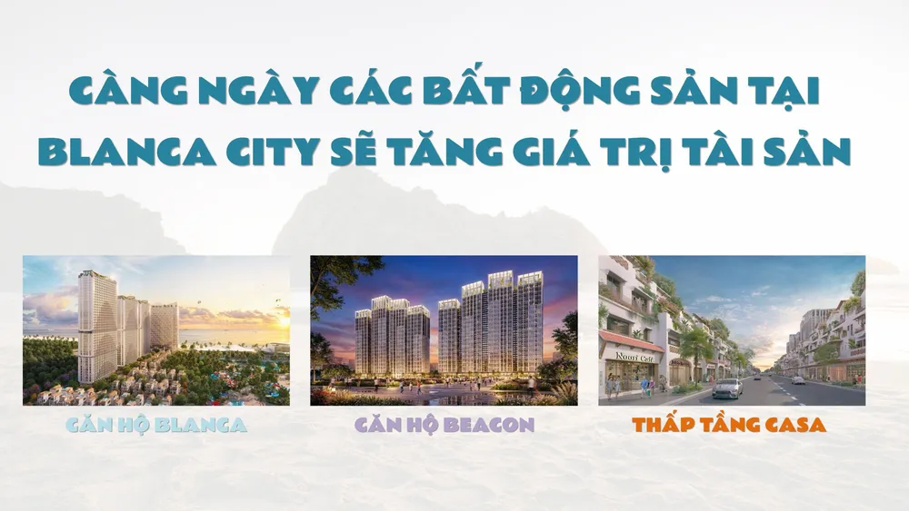 Blanca City Sẽ Tăng Giá Trị Tài Sản